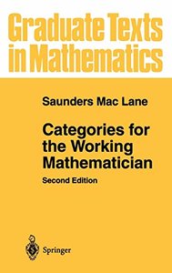 Categories for the Working Mathematician (Graduate Texts in Mathematics)-cover
