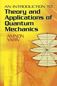 An Introduction to Theory and Applications of Quantum Mechanics (Dover Books on Physics)-cover