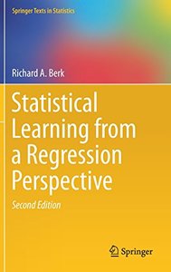 Statistical Learning from a Regression Perspective (Springer Texts in Statistics)-cover