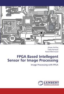 FPGA Based Intellegent Sensor for Image Processing: Image Processing with FPGA-cover