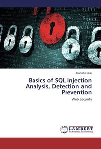 Basics of SQL injection Analysis, Detection and Prevention: Web Security-cover