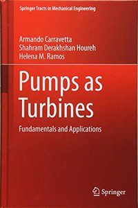 Pumps as Turbines: Fundamentals and Applications (Springer Tracts in Mechanical Engineering)-cover