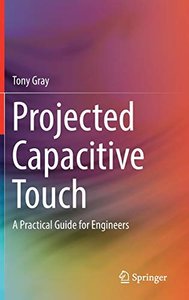 Projected Capacitive Touch: A Practical Guide for Engineers-cover