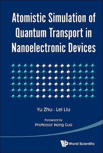 Atomistic Simulation of Quantum Transport in Nanoelectronic Devices-cover