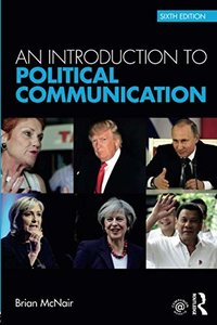 Political Communication Bundle: An Introduction to Political Communication (Communication and Society) (Volume 1)-cover