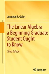 The Linear Algebra a Beginning Graduate Student Ought to Know-cover
