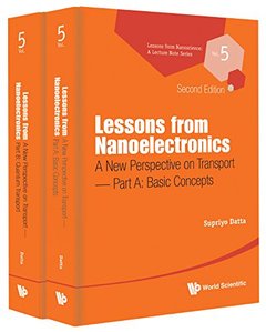 Lessons from Nanoelectronics: A New Perspective on Transport (In 2 Parts)(Lessons from Nanoscience: A Lecture Notes Series)-cover