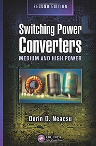 Switching Power Converters: Medium and High Power, Second Edition-cover