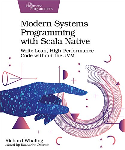 Modern Systems Programming with Scala Native: Write Lean, High ...