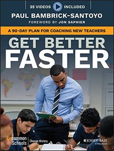 Get Better Faster: A 90-Day Plan for Coaching New Teachers-cover