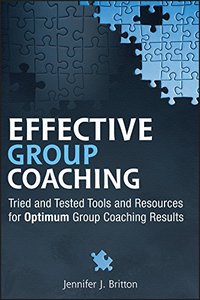 Effective Group Coaching: Tried and Tested Tools and Resources for Optimum Coaching Results-cover