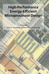 High-Performance Energy-Efficient Microprocessor Design (Integrated Circuits and Systems)-cover