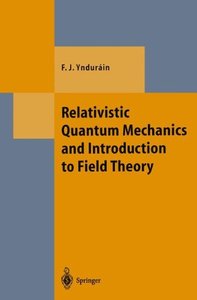 Relativistic Quantum Mechanics and Introduction to Field Theory (Theoretical and Mathematical Physics)-cover