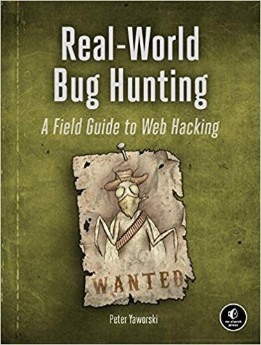 Real-World Bug Hunting: A Field Guide to Web Hacking | 天瓏網路書店