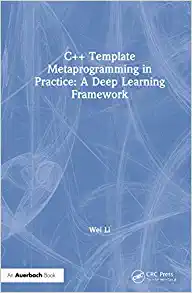 C++ Template Metaprogramming in Practice: A Deep Learning Framework ...