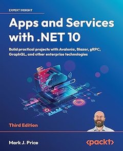 Tools and Skills for .NET 10: Get the career you want with good practices and patterns to design, debug, and test your solutions 2nd ed. Edition