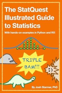 The StatQuest Illustrated Guide to Statistics: With hands-on examples in Python and R (Paperback)-cover