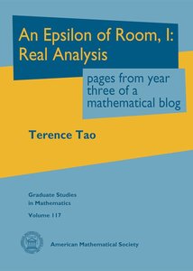 An Epsilon of Room Real Analysis: Pages from Year Three of a Mathematical Blog (Graduate Studies in Mathematics)