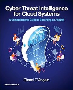 Cyber Threat Intelligence for Cloud Systems: A Comprehensive Guide to Becoming an Analyst-cover
