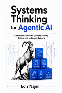 Systems Thinking for Agentic AI: A Software Architect’s Guide to Building Reliable LLM and Agent Systems-cover